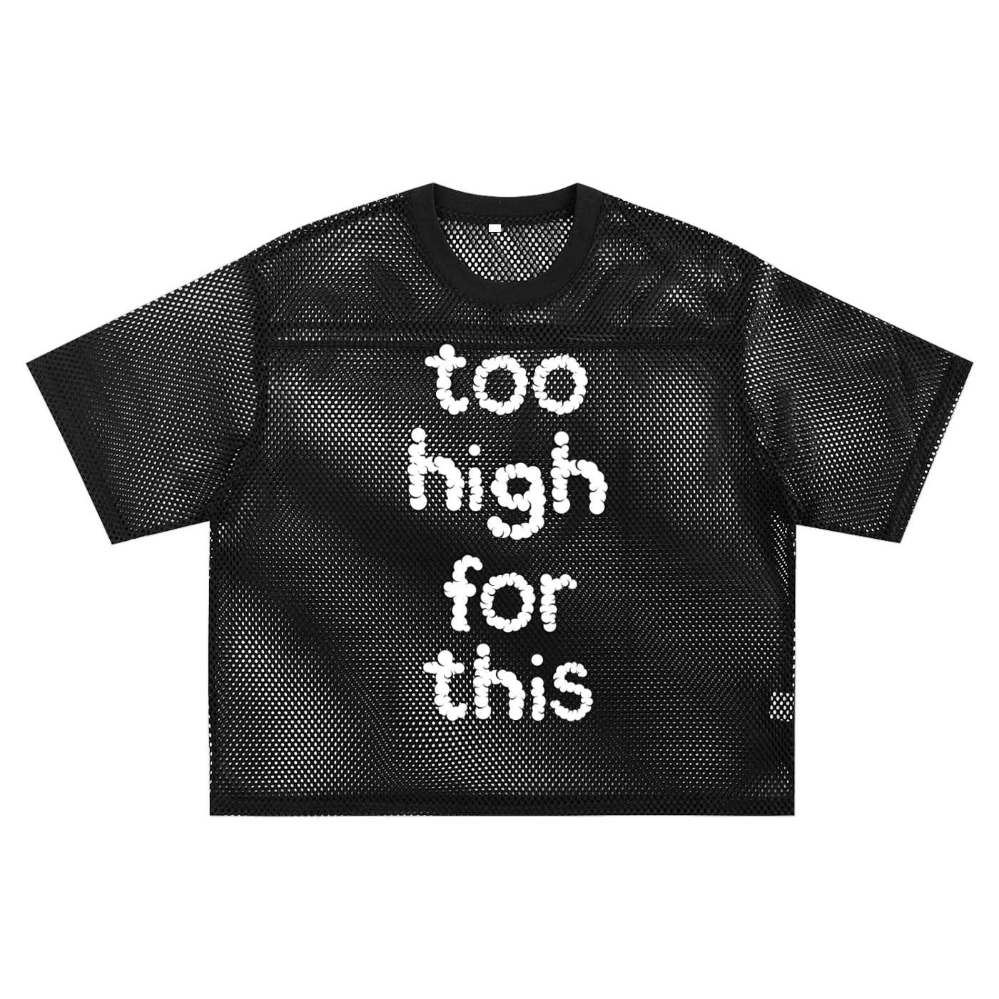 Too High For This See-through Boxy Net T-shirt