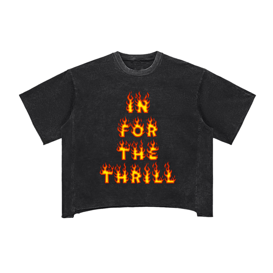 In For The Thrill Flaming Raw Edge Snow Washed Boxy T-Shirt