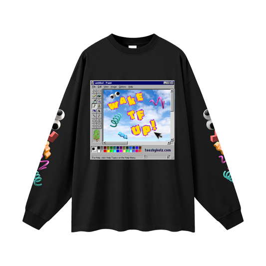 Wake TF Up! Nostalgic 90s Vibe Oversized Unisex Long Sleeve T-Shirt