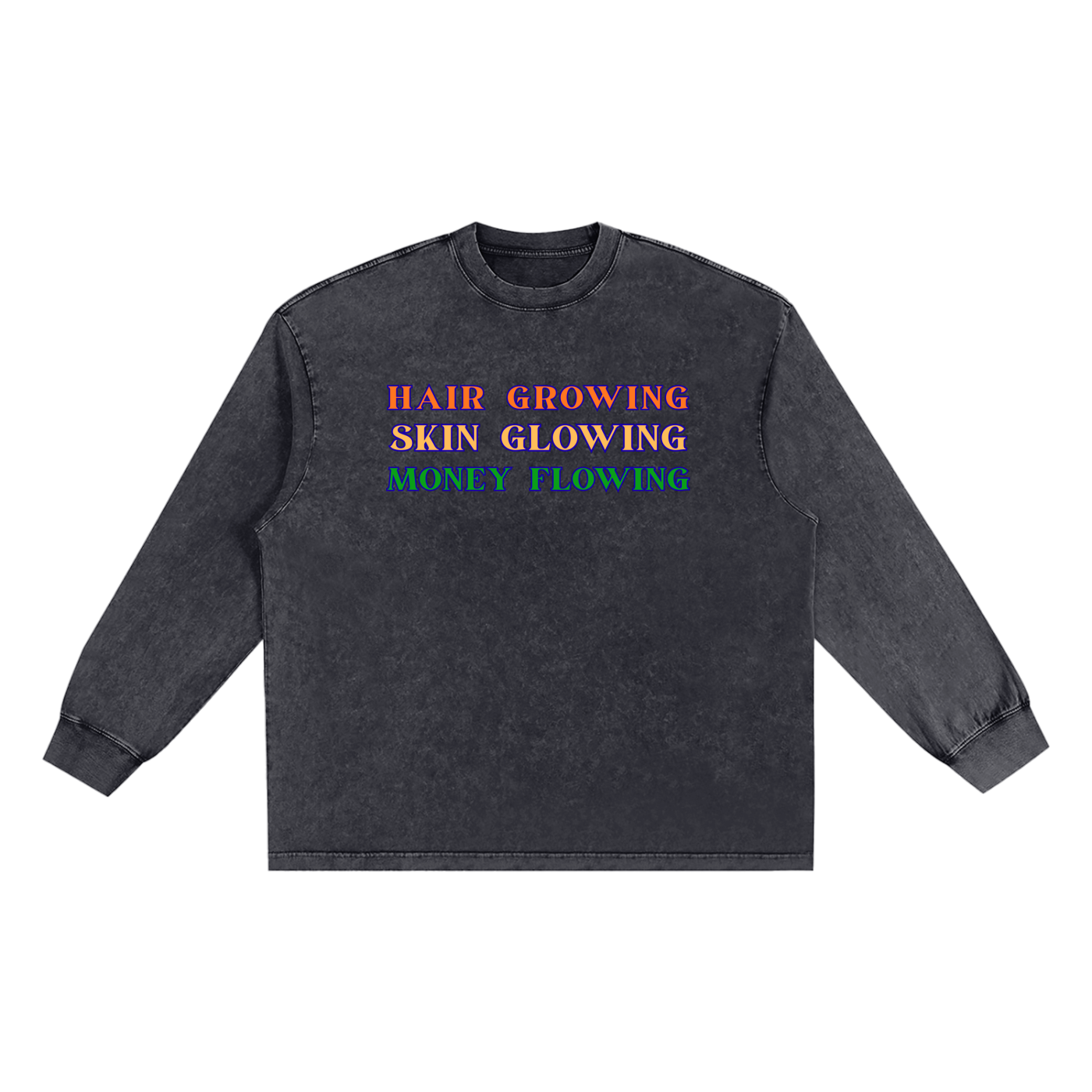 Hair Growing, Skin Glowing, Money Flowing Snow Washed Frayed Edge T-Shirt